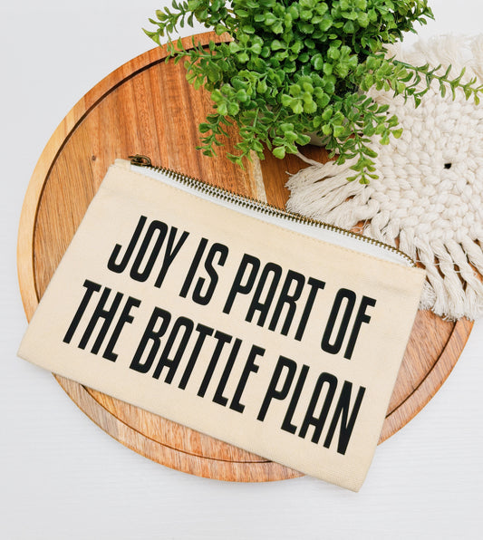 Joy Is Part Of The Battle Plan - Zipper Pouch