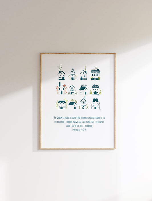 By Wisdom A House Is Built Print